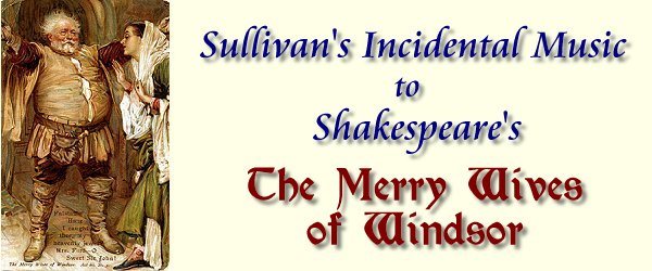 Incidental Music to The merry Wives of Windsor by Arthur Sullivan