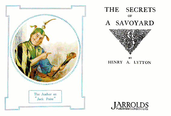 The Secrets of a Savoyard by Henry A. Lytton