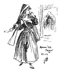 Ilka von Palmay as Felice